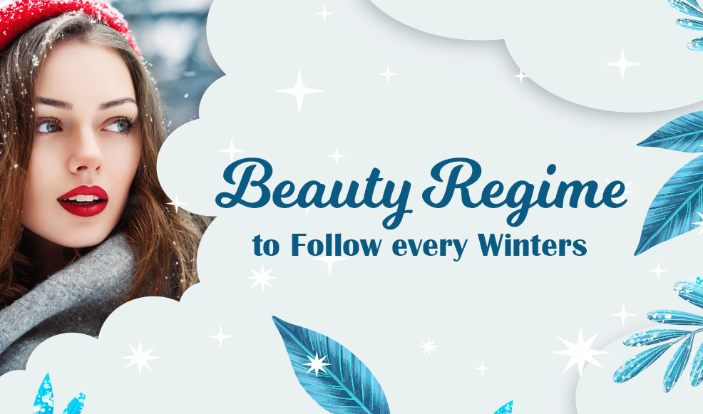 beauty regime to follow every winter
